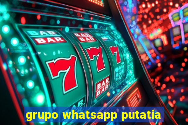 grupo whatsapp putatia